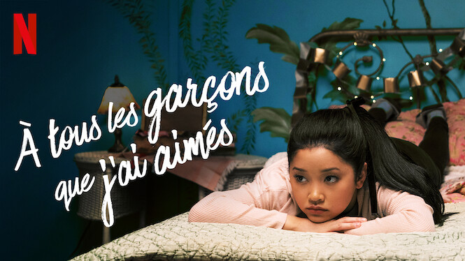 Distribution De à Tous Les Garçons Que J'ai Aimés À tous les garçons que j'ai aimés (2018) - Netflix | Flixable